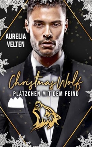 Cover: Aurelia Velten - Christmas Wolf: Pl&auml;tzchen mit dem Feind
