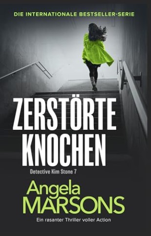 Cover: Angela Marsons - Zerst&ouml;rte Knochen