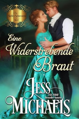 Cover: Jess Michaels - Eine Widerstrebende Braut