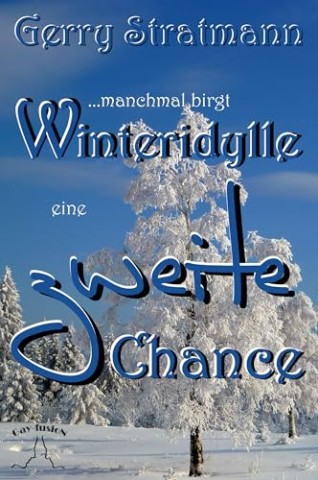 Cover: Gerry Stratmann - manchmal birgt Winteridylle eine zweite Chance