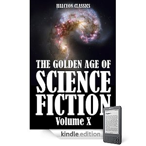 The Golden Age of Science Fiction: An Anthology of 50 Short Stories Volume X -  Various