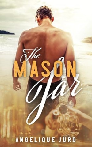 Cover: Angelique Jurd - The Mason Jar