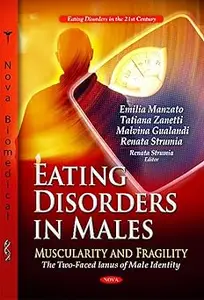 Eating Disorder in Males Muscularity and Fragility the Two–faced Ianus of Male Identity