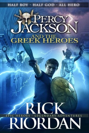 Percy Jackson's Greek Heroes - Rick Riordan