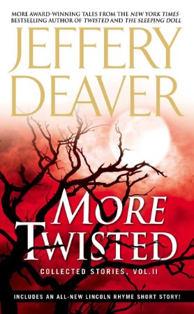 More Twisted: Collected Stories, Vol. II - Jeffery Deaver