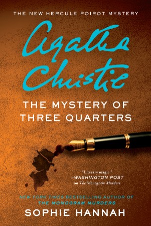 The Mystery of Three Quarters - Sophie Hannah