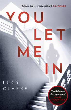 You Let Me In: Roman - Lucy Clarke