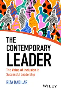 The Contemporary Leader The Value of Inclusion in Successful Leadership