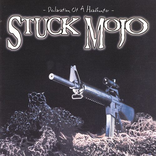 Stuck Mojo - Declaration Of A Headhunter (2000) (LOSSLESS)