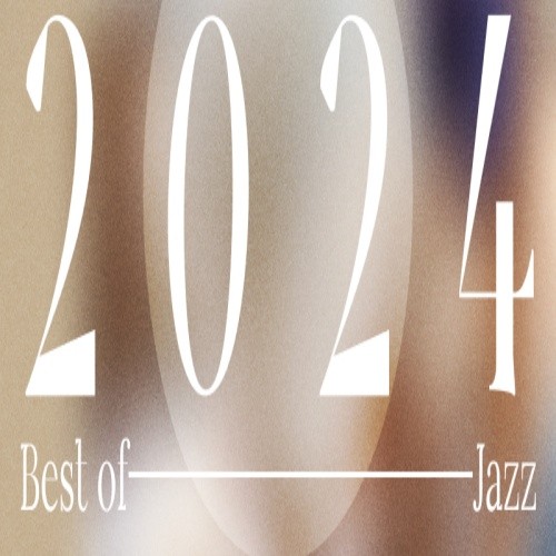 Best of 2024 - Jazz (2024) FLAC