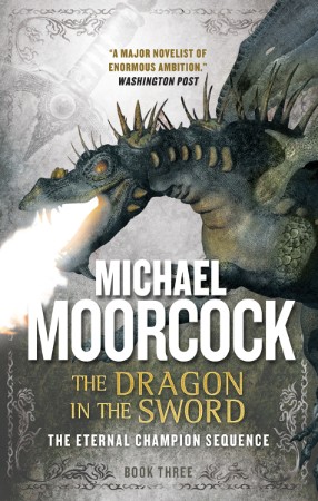 The Dragon in the Sword - Michael Moorcock