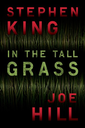 In the Tall Grass - Stephen King and Joe Hill