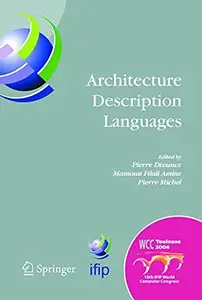 Architecture Description Languages IFIP TC–2 Workshop on Architecture Description Languages (WADL), World Computer Congress, A