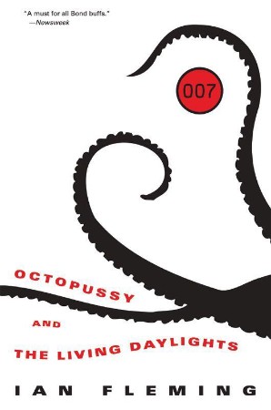 Octopussy and The Living Daylights - Ian Fleming