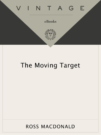 The Moving Target - Ross Macdonald