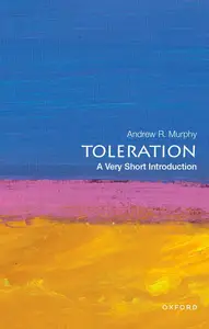 Toleration A Very Short Introduction (Very Short Introductions)