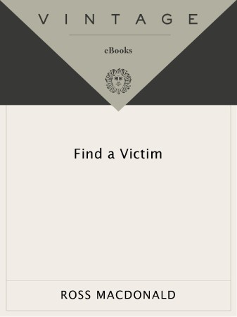 Find a Victim: A Lew Archer Novel - Ross Macdonald