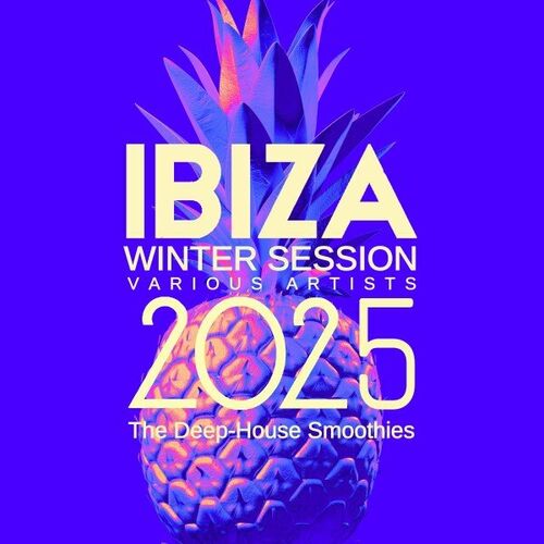 Ibiza Winter Session 2025 The Deep-House Smoothies (2024) FLAC