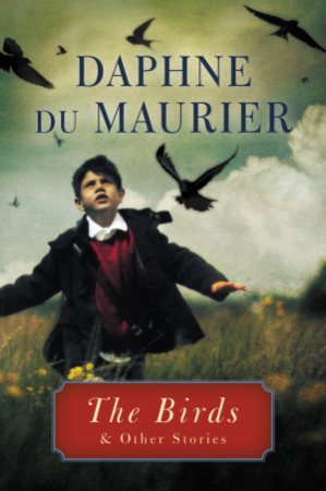 The Birds: and Other Stories - Daphne Du Maurier