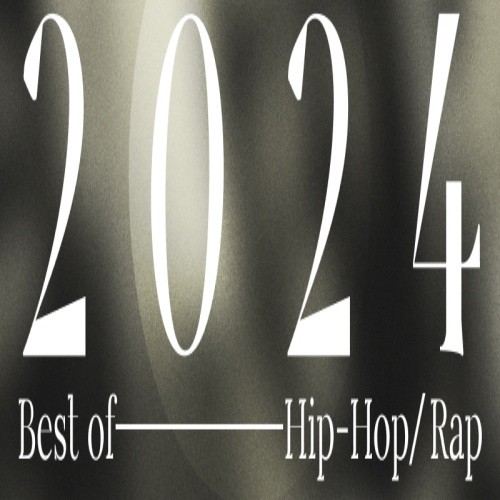 Best of 2024 - Hip-Hop Rap (2024) FLAC