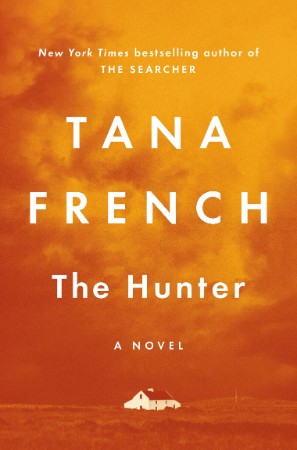 The Hunter: A Novel - Tana French