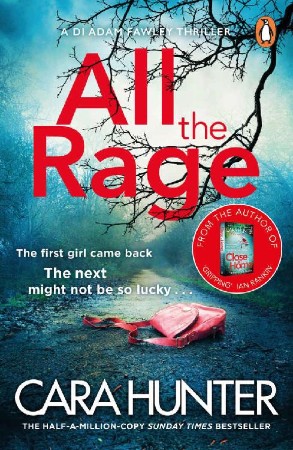 All the Rage: A Novel - Cara Hunter