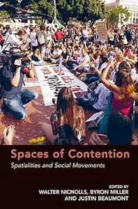 Spaces of Contention Spatialities and Social Movements