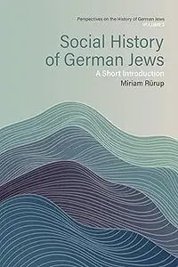 Social History of German Jews A Short Introduction