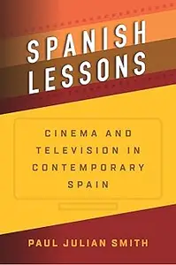 Spanish Lessons Cinema and Television in Contemporary Spain