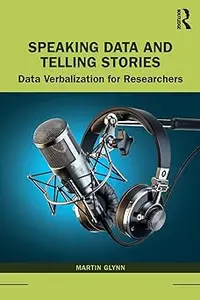 Speaking Data and Telling Stories Data Verbalization for Researchers