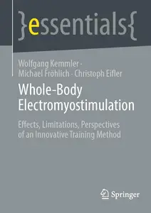 Whole–Body Electromyostimulation Effects, Limitations, Perspectives of an Innovative Training Method (essentials)