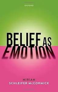 Belief as Emotion