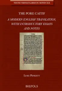 The Pore Caitif A Modern English Translation, with Introductory Essays and Notes