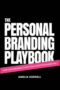 The Personal Branding Playbook Turn Your Personality Into Your Competitive Advantage