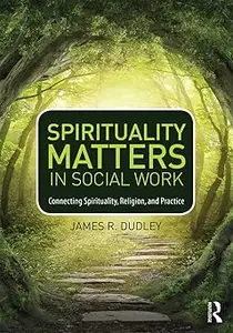 Spirituality Matters in Social Work