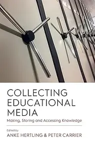 Collecting Educational Media Making, Storing and Accessing Knowledge