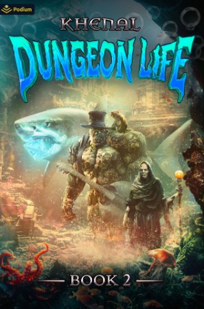 Dungeon Life 2: An Isekai LitRPG -  Khenal