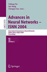 Advances in Neural Networks – ISNN 2004 International Symposium on Neural Networks, Dalian, China, August 2004, Proceedings, Part I