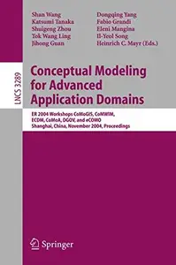 Conceptual Modeling for Advanced Application Domains ER 2004 Workshops CoMoGIS, CoMWIM, ECDM, CoMoA, DGOV, and eCOMO, Shanghai