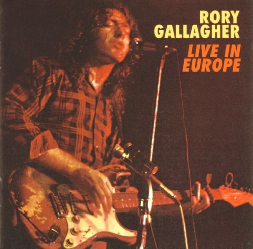 Rory Gallagher - Live! In Europe (1972) (1999) Lossless