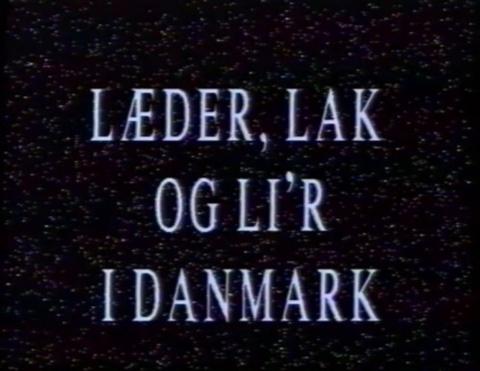 Lader, Lak og Lir i Danmark