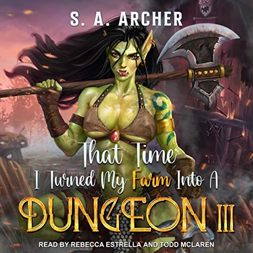 That Time I Turned My Farm into a Dungeon III [Audiobook]