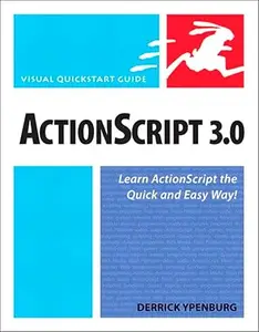 ActionScript 3.0 Visual Quickstart Guide