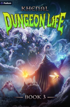 Dungeon Life 3: An Isekai LitRPG -  Khenal