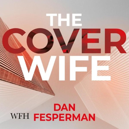 The Cover Wife: A novel - [AUDIOBOOK]