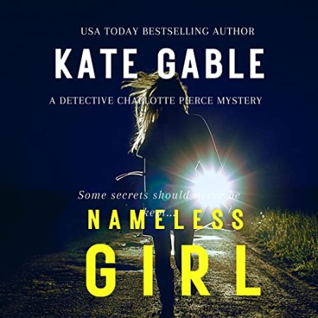 Nameless Girl: A Detective Charlotte Pierce Mystery - [AUDIOBOOK]