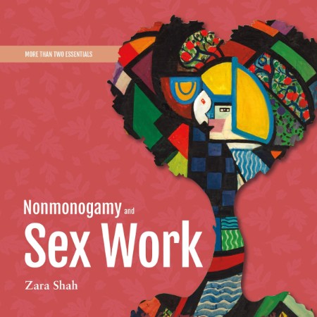 Nonmonogamy and Sex Work: A More Than Two Essentials Guide - [AUDIOBOOK]