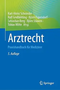 Arztrecht Praxishandbuch für Mediziner, 5. Auflage