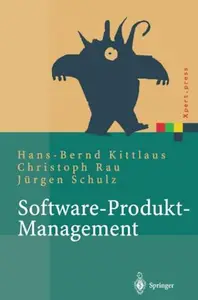 Software–Produkt–Management Nachhaltiger Erfolgsfaktor bei Herstellern und Anwendern