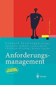 Anforderungsmanagement Formale Prozesse, Praxiserfahrungen, Einführungsstrategien und Toolauswahl